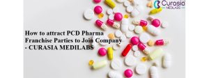 How to attract PCD Pharma Franchise Parties to Join Company